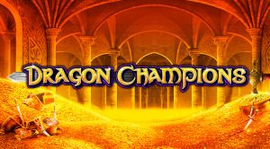 Dragon Champions tra le Nuove Slot Playtech